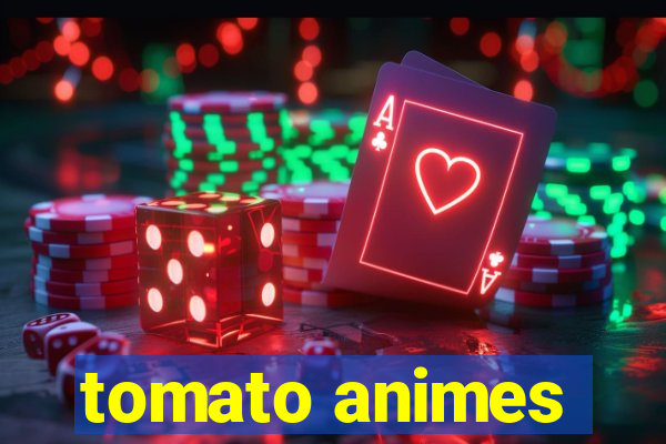 tomato animes